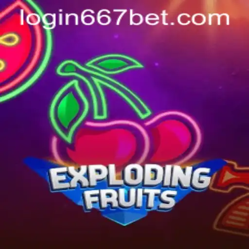 ExplodingFruits and 667bet PH Login: A Thrilling Adventure in Gaming